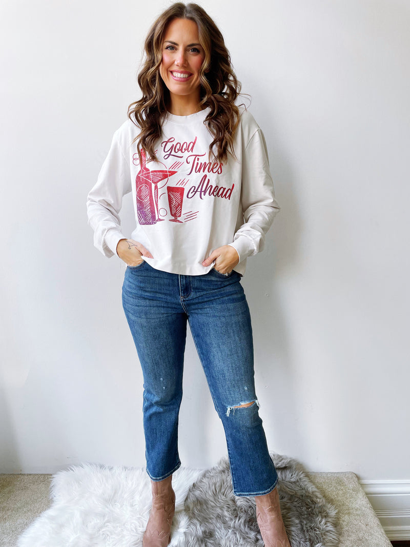 Good Times Ahead Sweatshirt